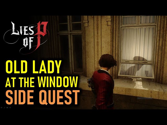 Old Lady at the Window Side Quest Guide: Find the Wine La Bleiwies | Lies of P