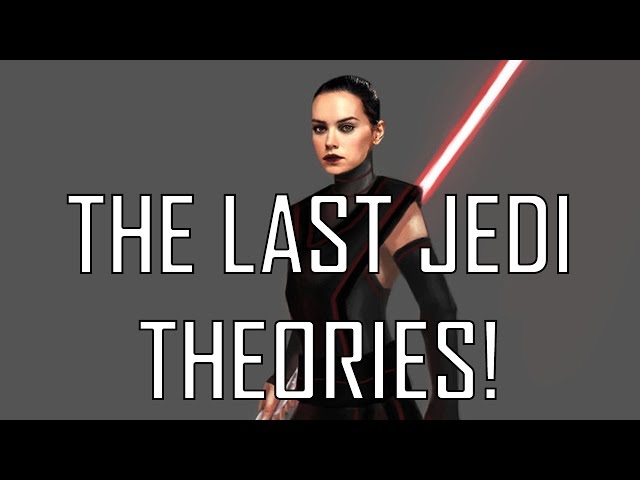 Star Wars Episode 8 The Last Jedi Theory - MY THEORIES