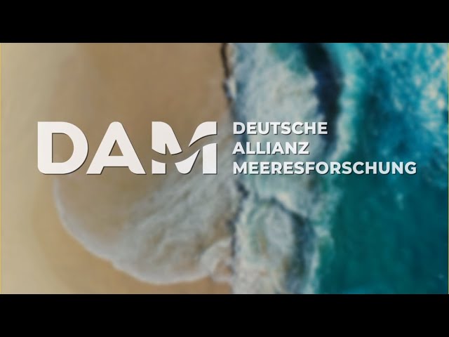 Die  Deutsche Allianz Meeresforschung (DAM) stellt sich vor