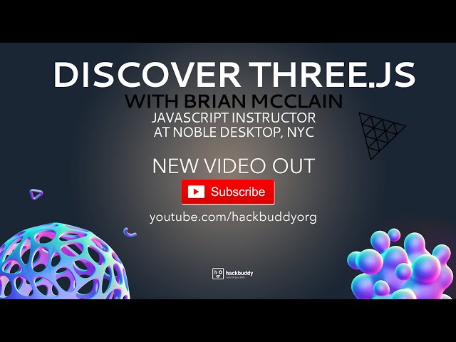 Discover Three.js with Brian McClain | HackBuddy
