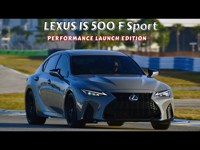 2022 LEXUS IS 500 F Sport | Performance Launch Edition | #LexusIS​ Debuts @ Sebring
