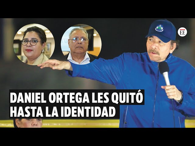 La lista completa de expatriados y desnacionalizados de Daniel Ortega  | El Espectador