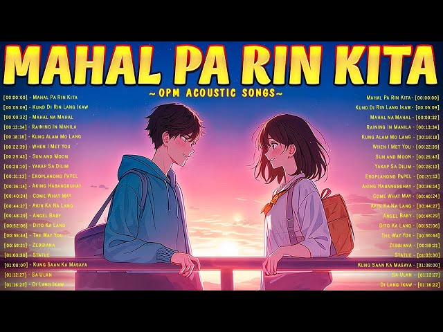 Mahal Pa Rin Kita 🎵 Top OPM Acoustic Songs 2024 🎵 Tagalog Acoustic Love Songs Playlist