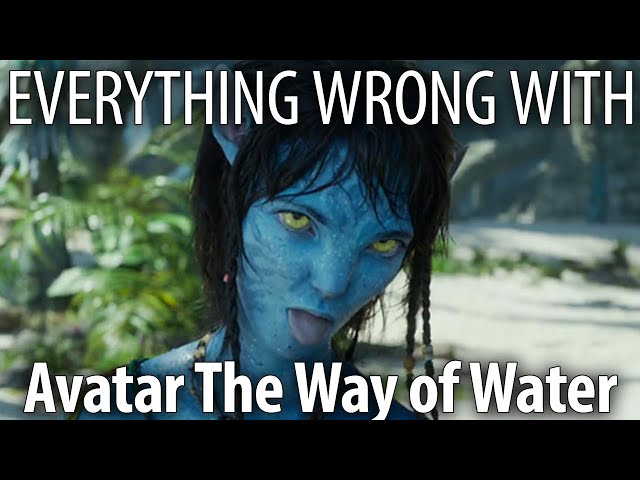 Everything Wrong With Avatar The Way of Water in 25 Minutes or Less