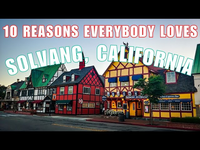 10 FASCINATING Things To Do In SOLVANG California & A Crucial Warning!
