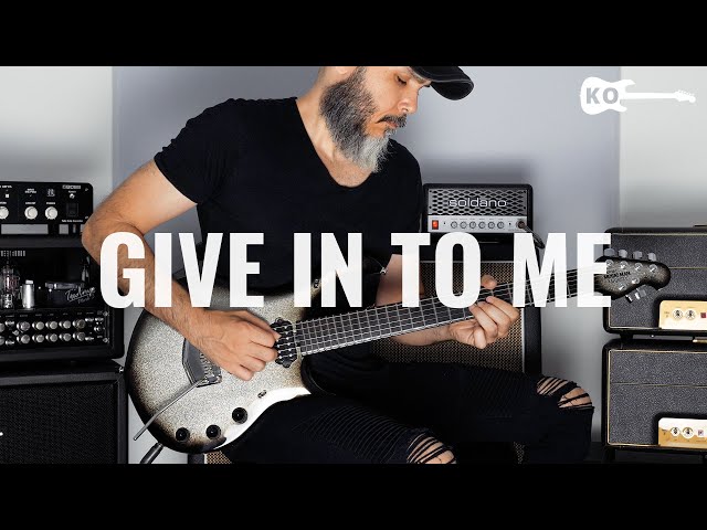Michael Jackson - Give In to Me - Electric Guitar Cover by Kfir Ochaion - Soldano SLO Mini Amp