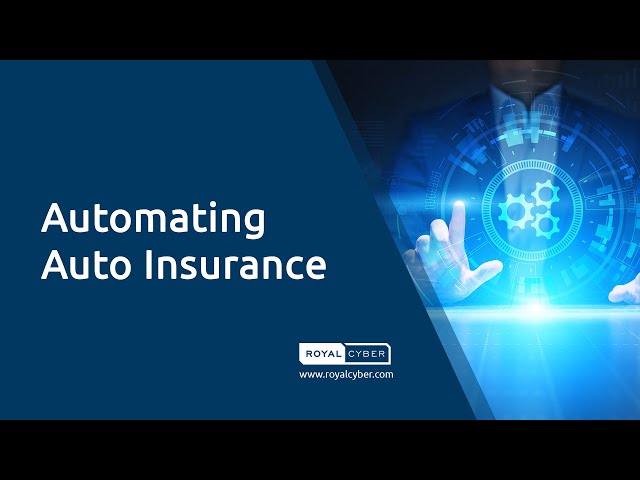 Automating Auto Insurance | Robotic Process Automation (RPA) for the Auto Insurance Industry