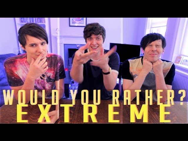 Would You Rather? EXTREME! with Dan & Phil