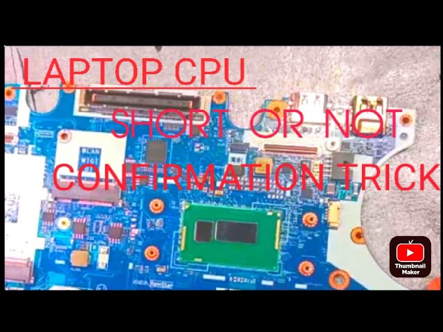 How to confirm laptop motherboard CPU short or not