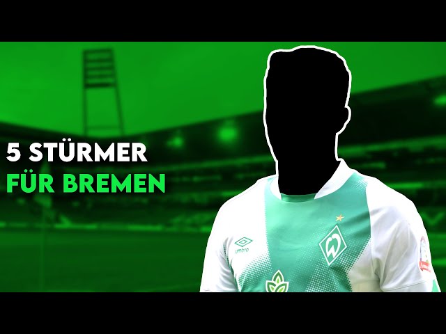 Werder Bremen: 5 Stürmer wenn Füllkrug & Ducksch gehen die Baumann auf der Liste haben muss!