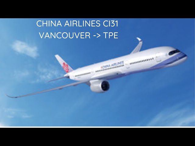 China Airlines CI 31 Premium Economy Vancouver to Taipei