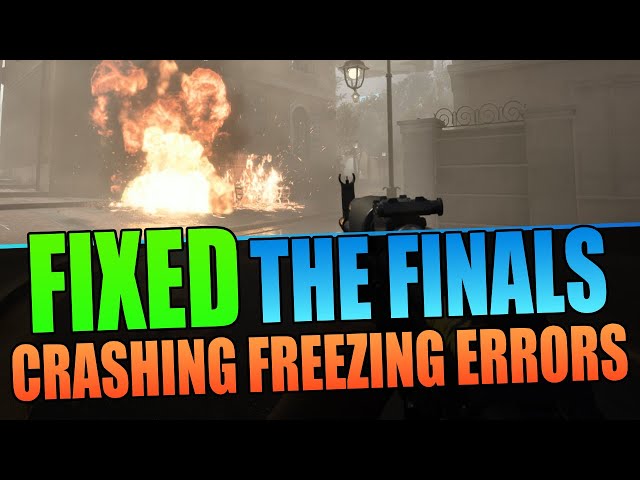 FIX: The Finals Crashing, Freezing, Not Launching On PC