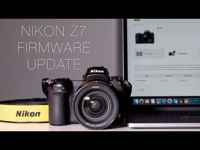 Update Nikon Z7 Firmware With Me!