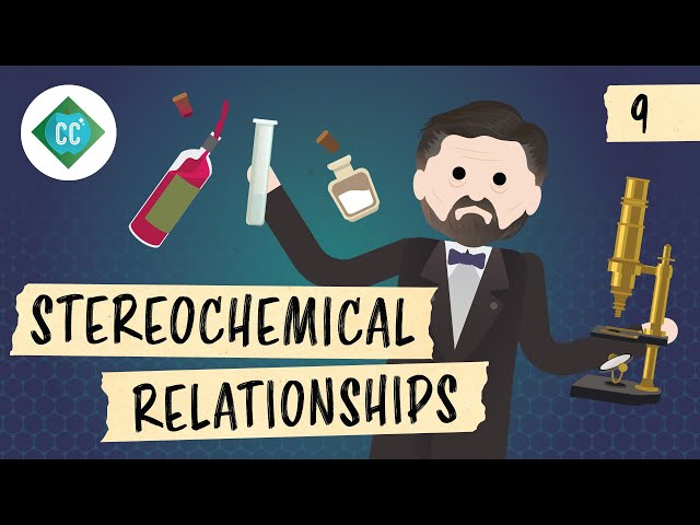 More Stereochemical Relationships: Crash Course Organic Chemistry #9