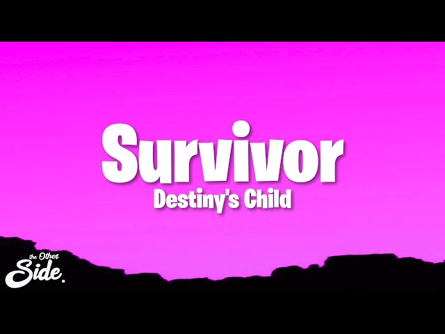 Destiny's Child - Survivor (Lyrics)