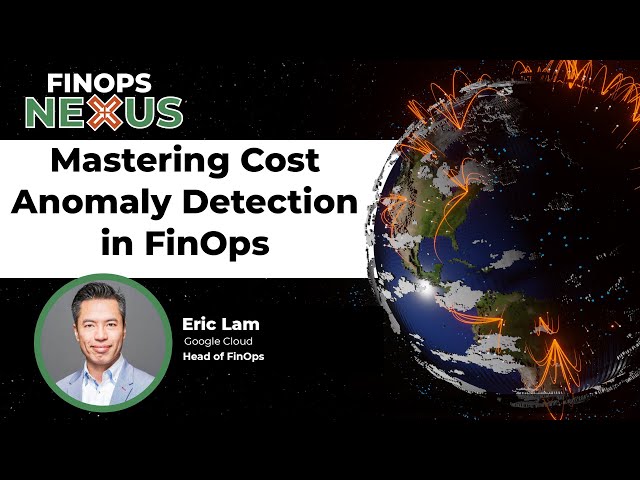 Ep#8 Mastering Cost Anomaly Detection in FinOps with Eric Lam from Google Cloud