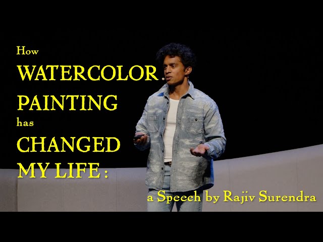 Painting in Watercolor Has Changed My Life - With Rajiv Surendra (Keynote Speech)
