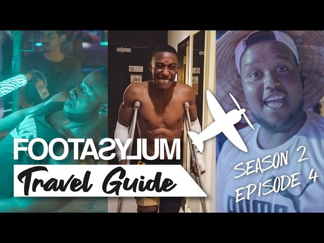 FILLY CRASHES, CHUNKZ AND LV LEAVE |FOOTASYLUM TRAVEL GUIDE: SOUTHEAST ASIA | EPISODE 4