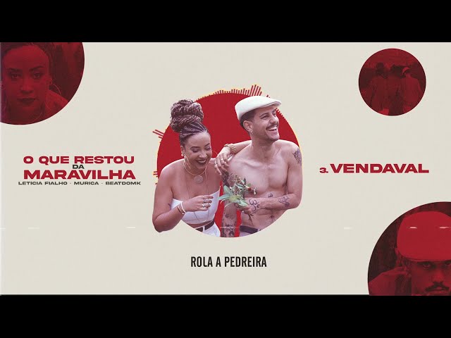 03. Letícia Fialho e Murica - VENDAVAL