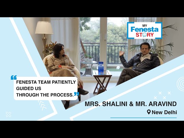 Watch Mrs. Shalini & Mr. Aravind's experience of working with Fenesta during their home renovation.