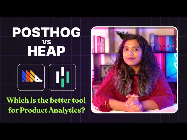 PostHog vs Heap: Which is better for product analytics?