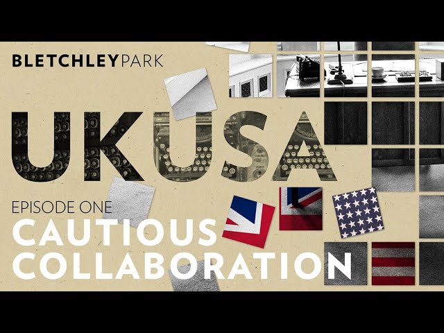 UK-USA episode one - A cautious collaboration | Bletchley Park