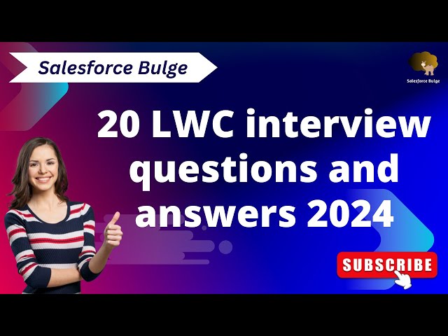 LWC interview questions and answers 2024 | Salesforce bulge | lwc in salesforce