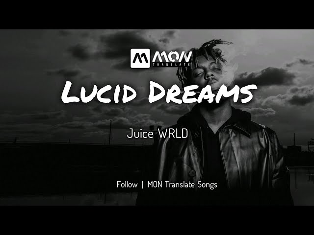 ဒွက် • Lucid Dreams - Juice WRLD (Mon Lyrics)