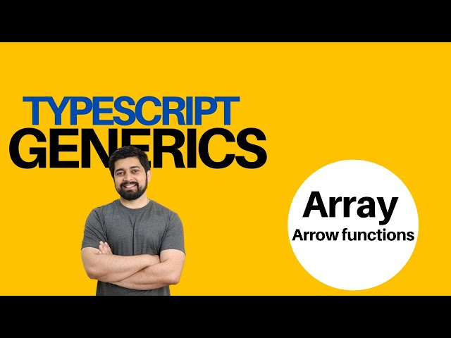 Generics in Array and Arrow functions in Typescript