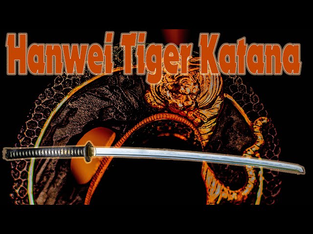 Hanwei Tiger Katana Review