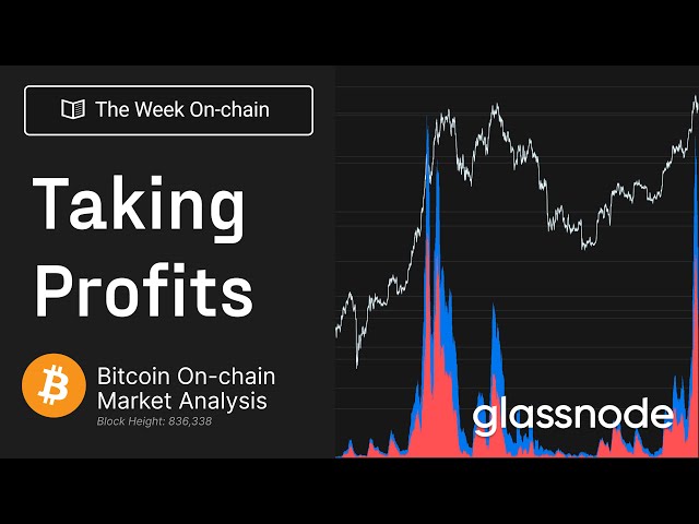 Taking Profits - The Week On-chain 13, 2024 (Bitcoin On-chain Analysis)