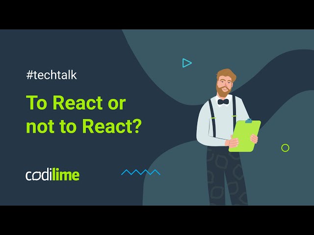 CodiLime Tech Talk [PL]: To React or not to React?