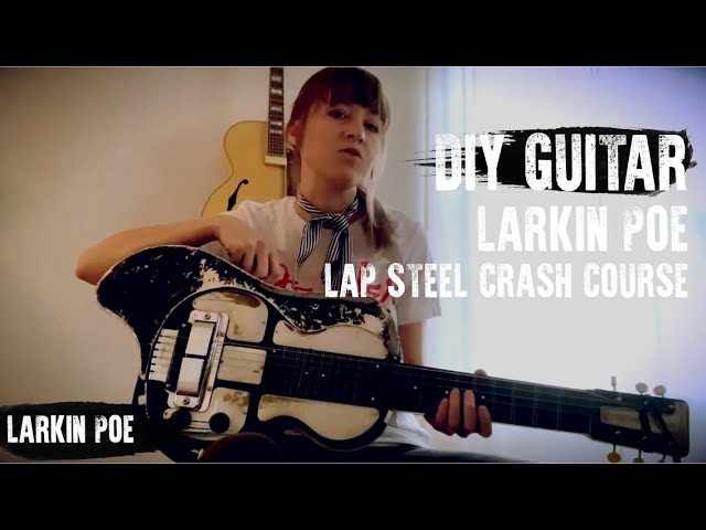 DIY SLIDE | Lap Steel Crash Course - with Megan Lovell of Larkin Poe