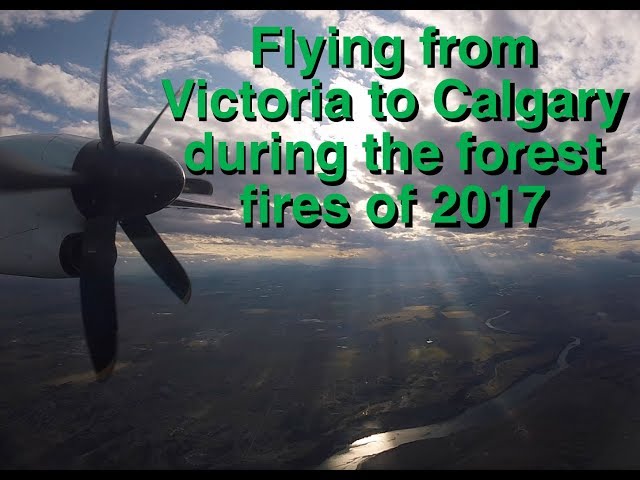 Victoria to Calgary flight over BC forest fires 2017 Q400