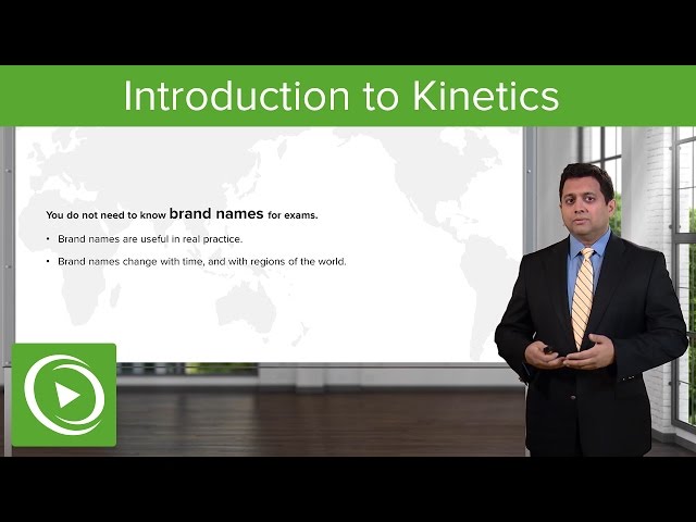 Introduction to Kinetics: General Principles – Pharmacokinetics | Lecturio