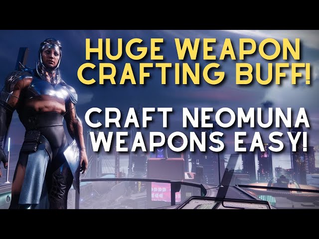 HUGE Neomuna Weapon Crafting BUFFS!