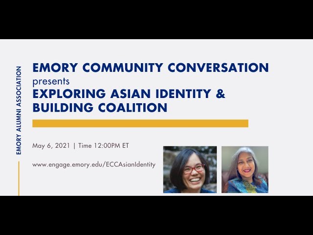 Emory Community Conversation on Exploring Asian Identity & Building Coalition