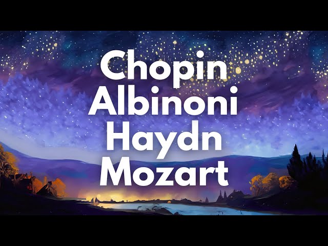 Legends Playlist: Classical Music Mix | Chopin, Mozart, Haydn, Albinoni, Bach