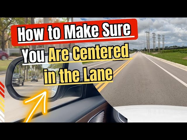 How To Stay Centered in Your Lane - Essential Tips for Beginner Drivers