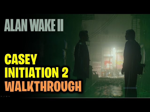 Initiation 2 Casey Walkthrough | Alan Wake 2