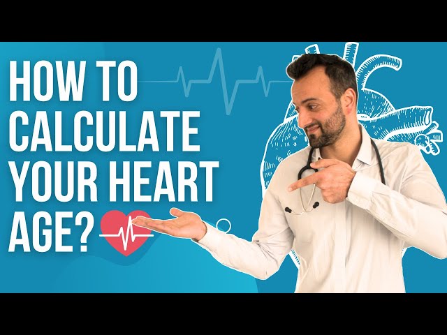 Doctor Walks Through on How to Calculate Your Heart Age?