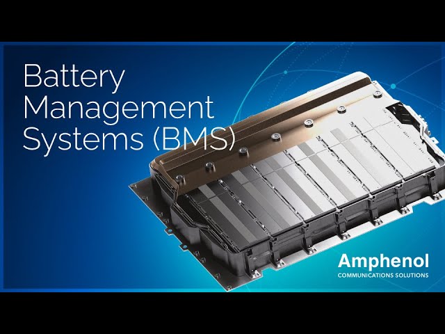 Amphenol Advantage – Battery Management Systems (BMS)