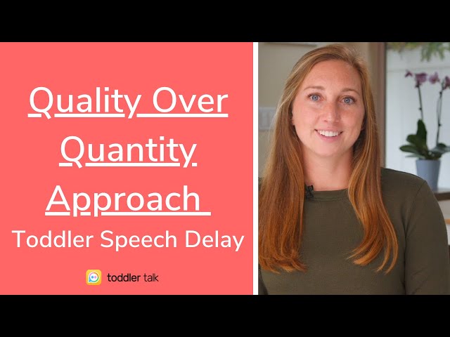 #1 Tip for speech delay in toddlers [Learn the quality over quantity speech therapy approach]