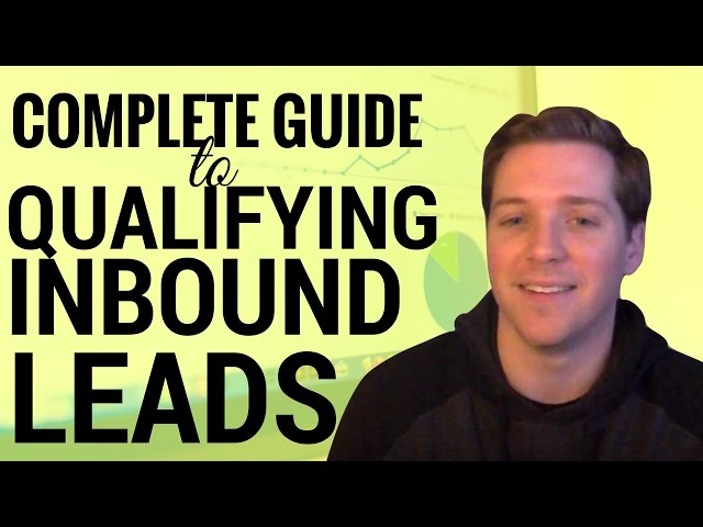 Complete Guide to Qualifying Inbound Leads