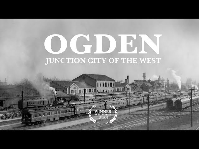Ogden: Junction City of the West - Feature Documentary