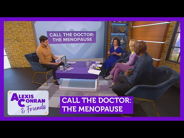 Call the doctor: The Menopause. Feat. Dr Phillipa Kaye | Alexis Conran