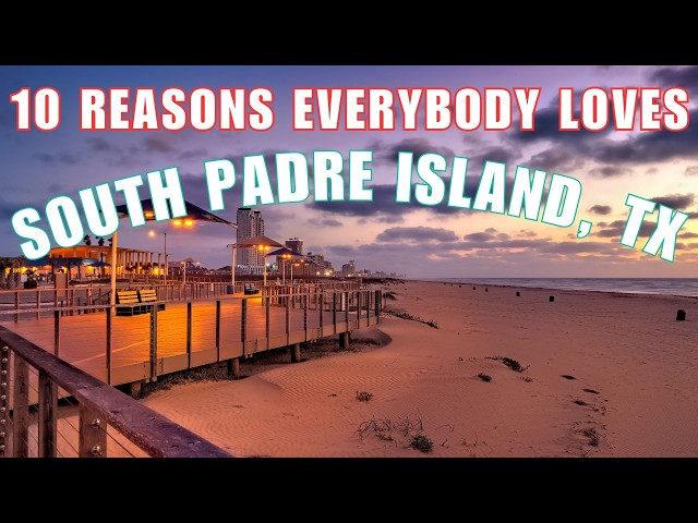 Discover What To Do In South Padre Island, Texas!