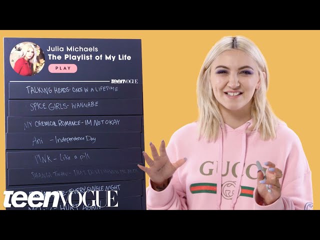 Julia Michaels Creates The Playlist of Her Life | Teen Vogue