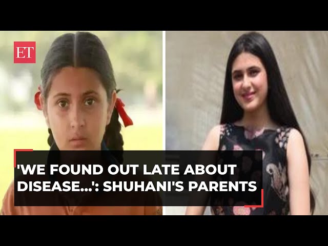 'We found out late about disease…': Suhani Bhatnagar's parents mourn their daughter’s death