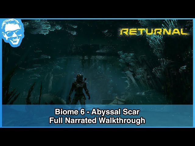 Abyssal Scar (Biome 6) - Returnal Full Narrated Walkthrough Part 6 of 6 [4k]